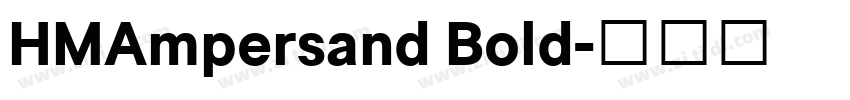 HMAmpersand Bold字体转换